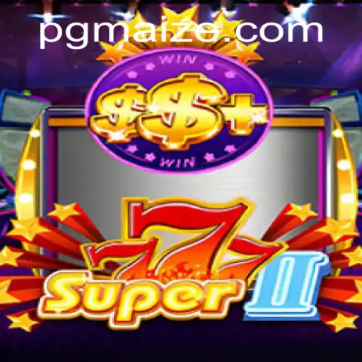 Explorando o Fascinante Mundo do Jogo Super777II e a Mecânica de MAIZE PG
