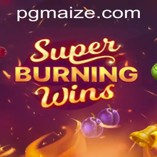 Descubra o Fascinante Mundo do SuperBurningWins: Um Jogo Inovador da MAIZE PG